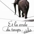 Et la corde du temps céda