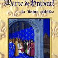 NOUVELLE SORTIE PRÉVUE EN OCTOBRE MARIE DE BRABANT LA REINE OUBLIÉE