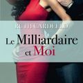 Les Héritiers, Tome 1: Le Milliardaire et Moi - Ruth Cardello 