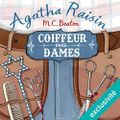 Agatha Raisin enquête #8: Coiffeur pour dames, de M. C. Beaton