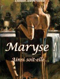 Maryse ! Ainsi soit-elle... 