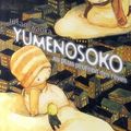 Yumenosoko, au plus profond des rêves ---- Hisae Iwaoka