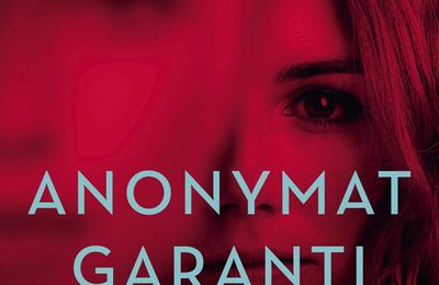 Anonymat garanti, de Greer Hendricks et Sarah Pekkanen