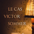 Le cas Victor Sommer, de Vincent DELAREUX