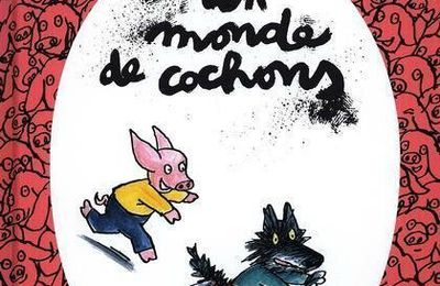 Un monde de cochons