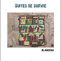 N'oubliez pas...Alanevar...'Suites de Survie'...