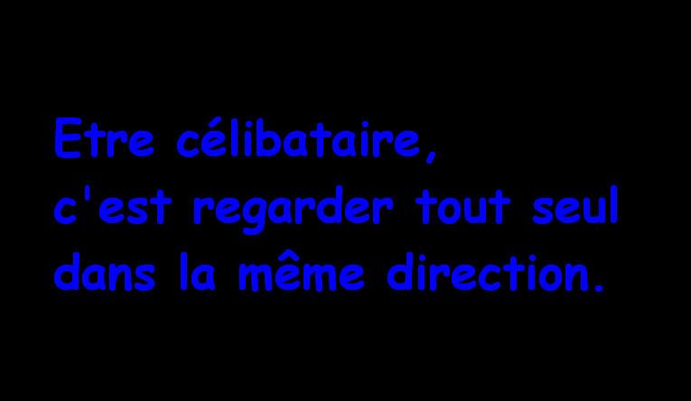 Etre célibataire, c'est...
