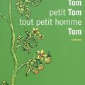 Tom, petit Tom, tout petit homme, Tom - Barbara CONSTANTINE