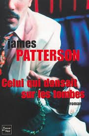 Celui qui dansait sur les tombes - James Patterson