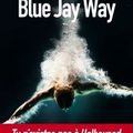 Blue Jay Way - Fabrice Colin
