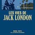 Découvrons les incroyables vies de Jack London 