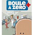 ~ Boule à Zéro, tome 1 : Petit coeur chômeur - Ernst & Zidrou