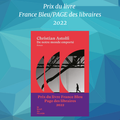 CHRISTIAN ASTOLFI - LAUREAT : PRIX DU LIVRE FRANCE BLEU / PAGE DES LIBRAIRES 2022 !
