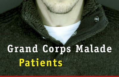 CONCOURS PATIENTS : A GAGNER 5 EXEMPLAIRES DU FORT BEAU LIVRE DE GRAND CORPS MALADE!!