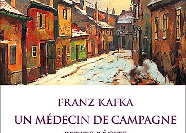 KAFKA Franz / Un médecin de campagne. Petits récits.