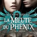 La meute du Phenix, Tome 3 : Nick Axton - Suzanne Wright