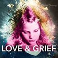 Matthew Browning "Love & Grief"