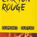 "Carton rouge" d'Agnès Dumont et Patrick Dupuis