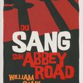 SHAW William / Du sang sur Abbey Road.