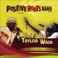 24/11 : « Reggae Party » w/ POSITIVE ROOTS BAND feat. ROD TAYLOR & BOB WASA (Toulouse – Jamaïque) + WAILING TREES (Vienne)