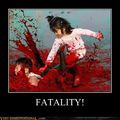 Fatality !!