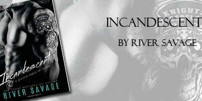Incandescent - River Savage