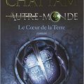 CHATTAM, Maxime - Autre Monde - Tome 3