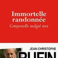 Immortelle randonnée, Compostelle malgré moi