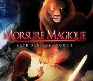 Kate Daniels tome 1 : morsure magique - Ilona Andrews