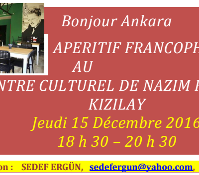 Apéritif Francophone au Centre Culturel NAZIM HIKMET à KIZILAY - Jeudi 15 Décembre - 18h30 à 20h30