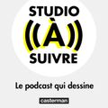 Lancement d'un podcast sur les coulisses de la BD par Casterman