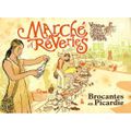  Marchés à rêveries : Brocantes en Picardie (Relié) de Véronique Boissard (Auteur), Véronique Groseil (Auteur) 