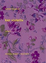 Ker Violette - Karine Fougeray