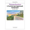 PYNCHON Thomas / L'homme qui apprenait lentement