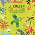 Le colibri chante et danse