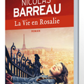 LA VIE EN ROSALIE - NICOLAS BARREAU.