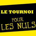 les Tournois pour les Nuls 2019