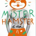 [CHRONIQUE] Mister Hamster et moi de Birdie Milano