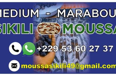 LE PLUS PUISSANT MAITRE MARABOUT AFRICAIN RECONNU SIKILI MOUSSA 