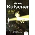 La mort muette - Volker KUTSCHER