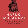 LIVRE : Première Personne du singulier (Ichininsho Tansu) d'Haruki Murakami - 2022