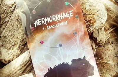 Hermorrhage, Tome 1 : Basculement, de Manoel Montreuil