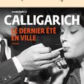 LIVRE : Le dernier Eté en Ville (L'ultima estate in città) de Gianfranco Calligarich - 1973 (2021 pour la traduction française)