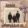 Trois Adorables ...