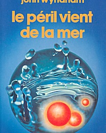 LE PERIL VIENT DE LA MER - JOHN WYNDHAM