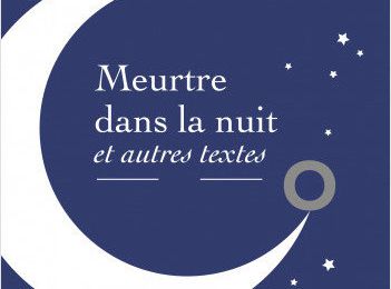 Margaret Atwood - « Meurtre dans la nuit et autres textes »