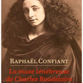 Raphaël Confiant, La muse ténébreuse de Charles Baudelaire