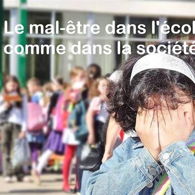 Le mal-être dans l'école comme dans la société