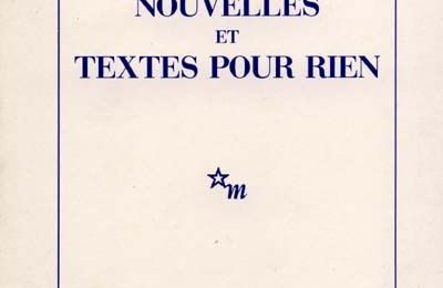 LIVRE : Nouvelles et Textes pour rien de Samuel Beckett - 1945/1950 