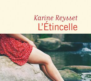 L'étincelle de Karine Reysset